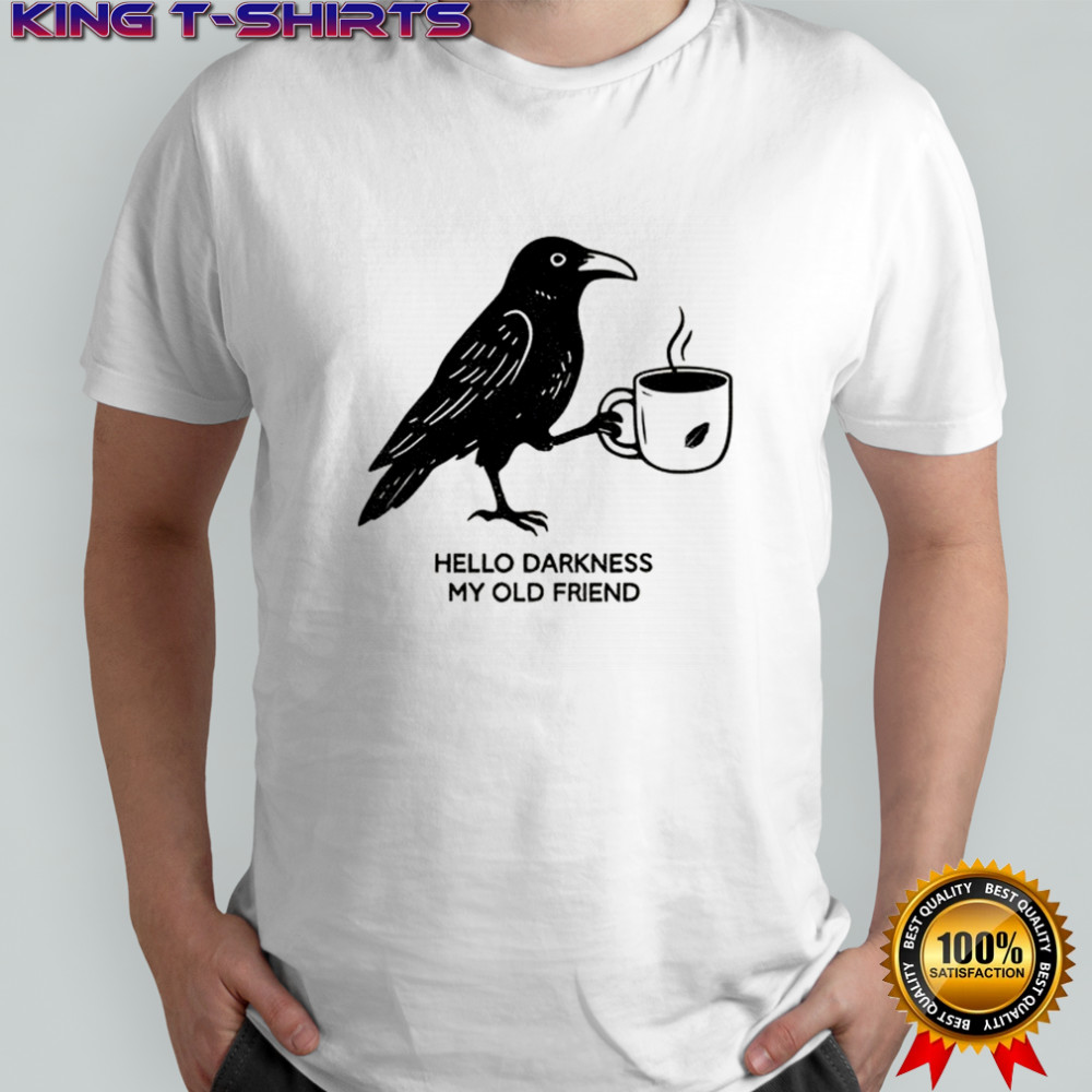 Raven Crow coffee hello darkness my old friend Halloween shirt
