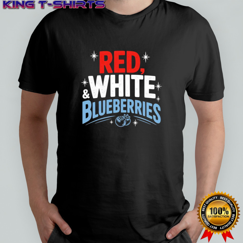 Red White and Blueberries 4th of July America political shirt