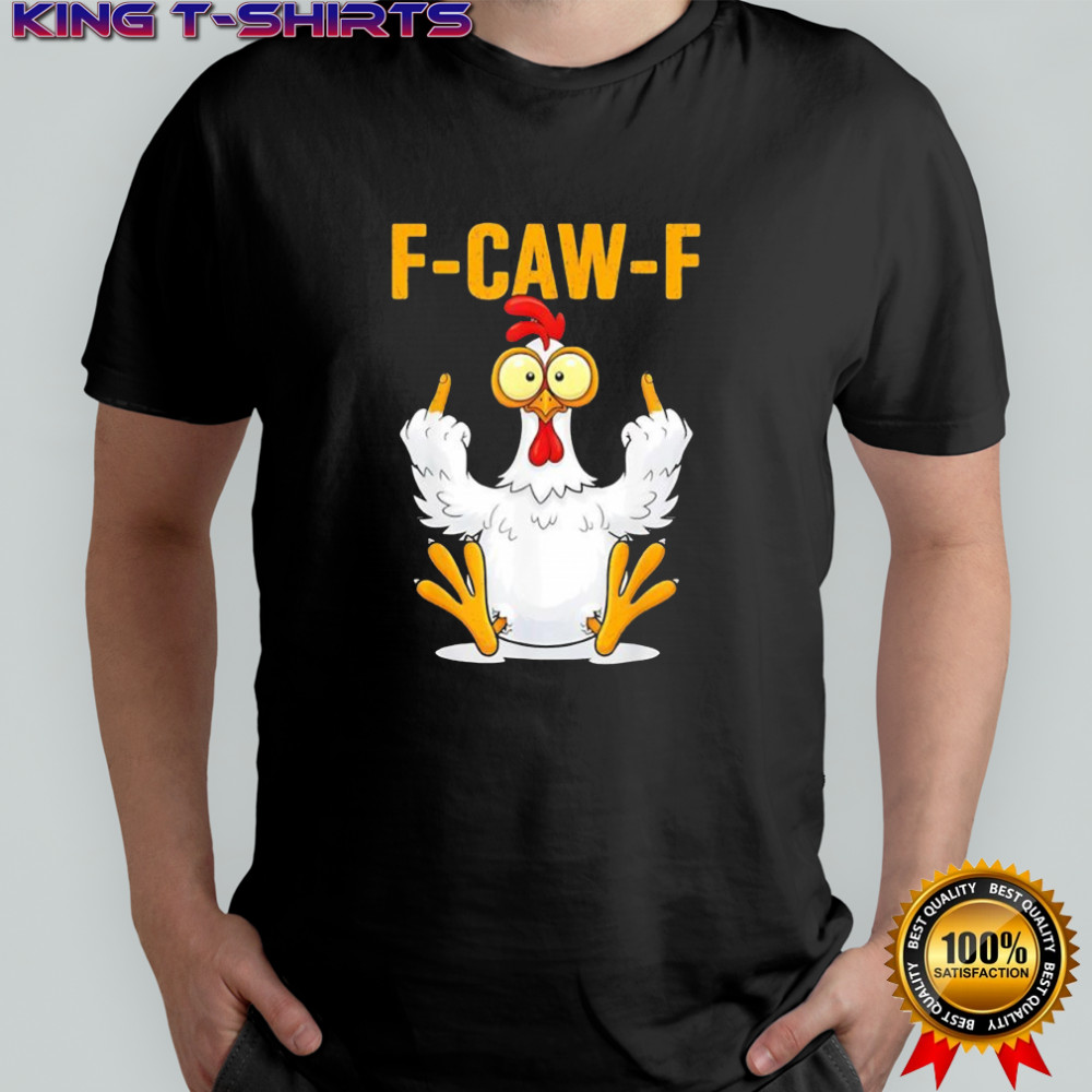 Rooster F-Caw-F middle finger shirt