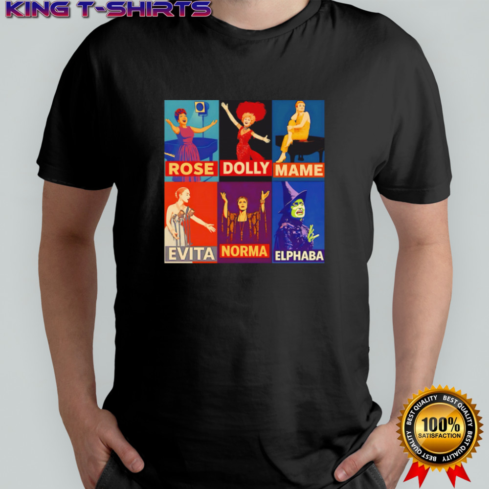 Rose Dolly Mame Evita Norma Elphaba Broadway Musical Theater Poster Collage shirt
