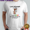 Sad dog I just tell people I’m fine because wtf are they gonna do if I’m not shirt