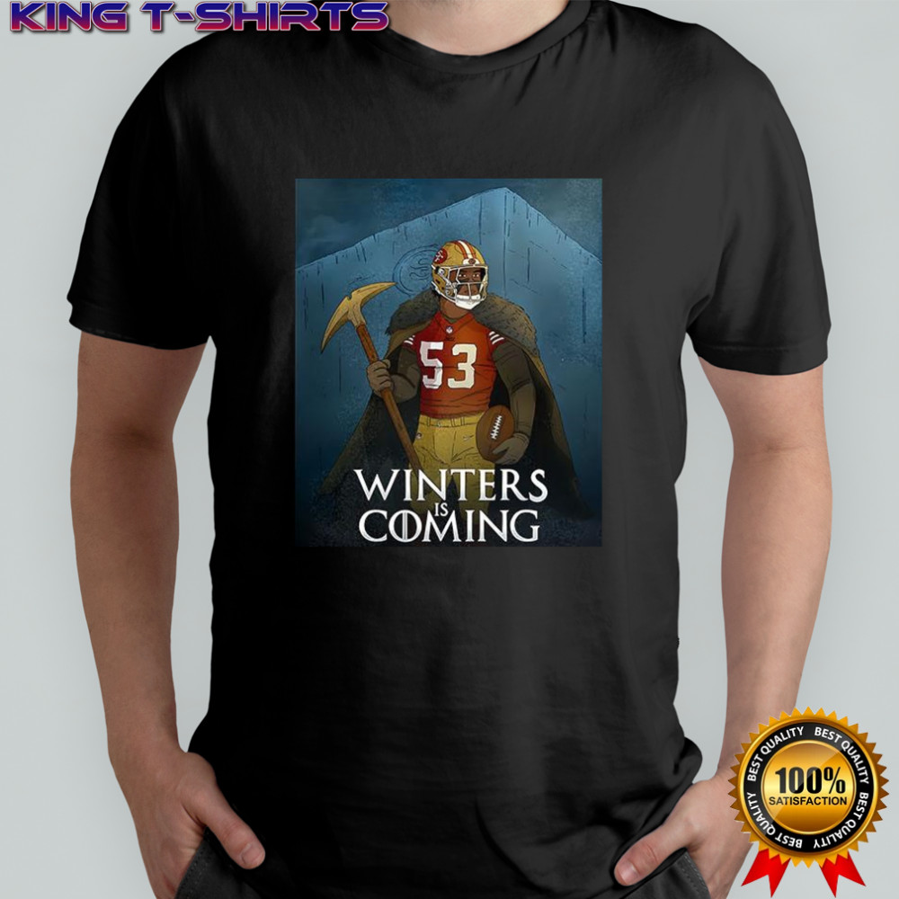 San Francisco 49ers Winters is Coming shirt
