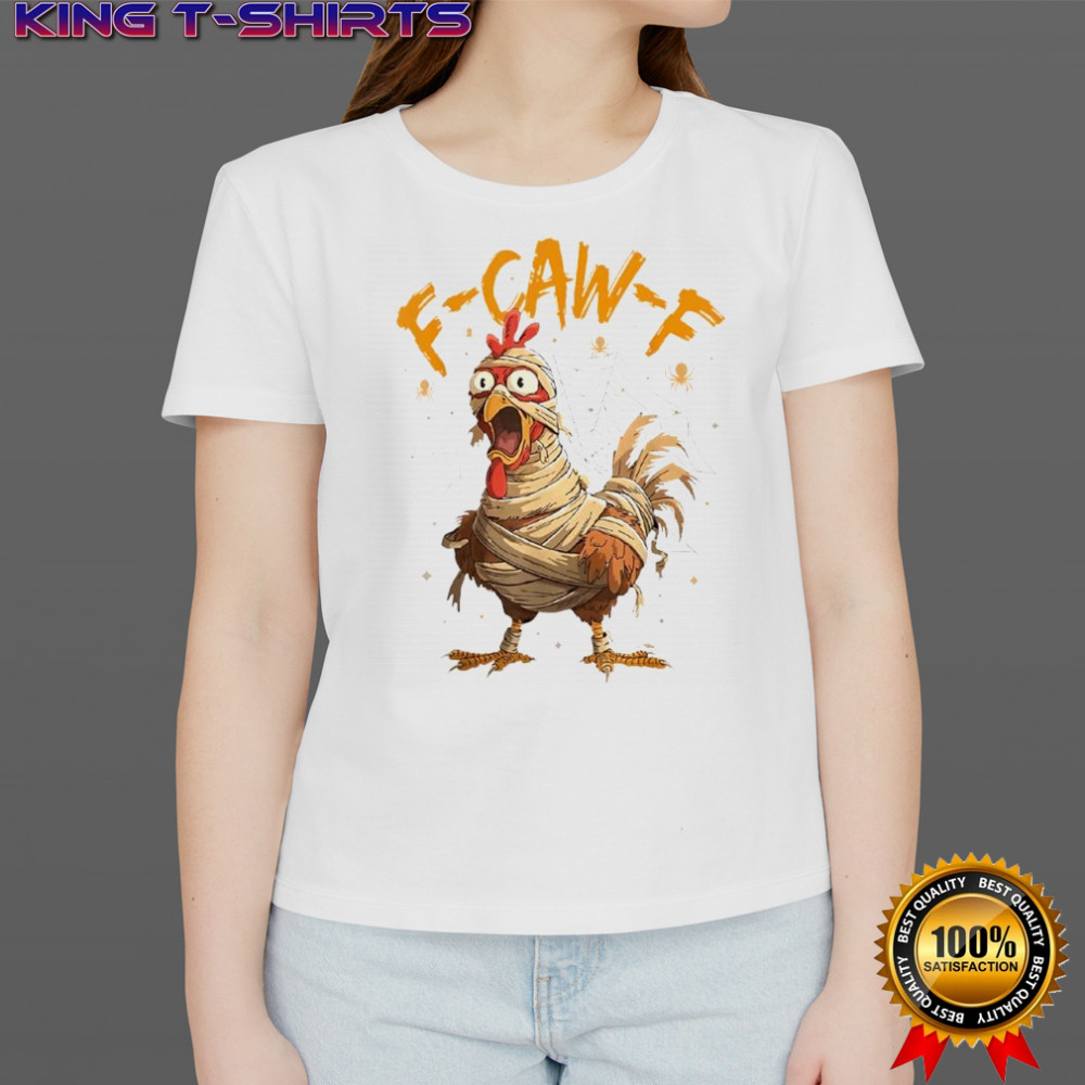 Screaming Chicken F Caw F graphic shirt