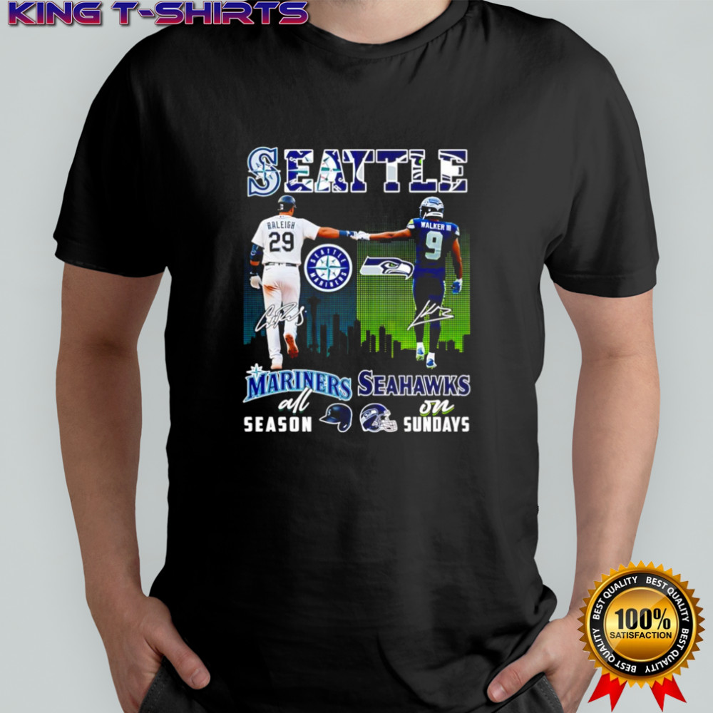 Seattle Raleigh and Walker III Mariners all season Seahawks on Sundays shirt