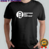 Shooting will continue shirt