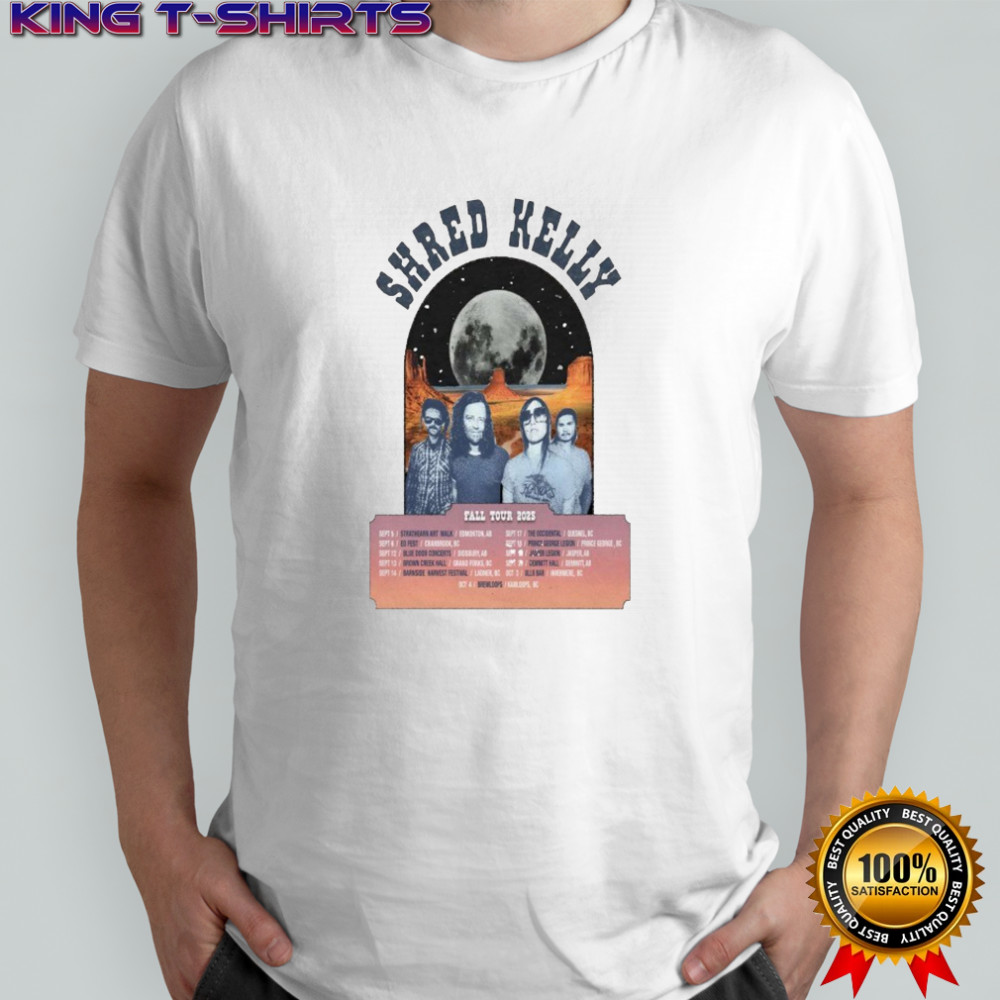 Shred Kelly Fall Tour 2025 Dates T-shirt