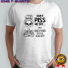 Skeleton girl don’t piss me off my backyard is full already shirt