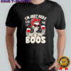 Skeleton I’m just here for the boos Halloween shirt