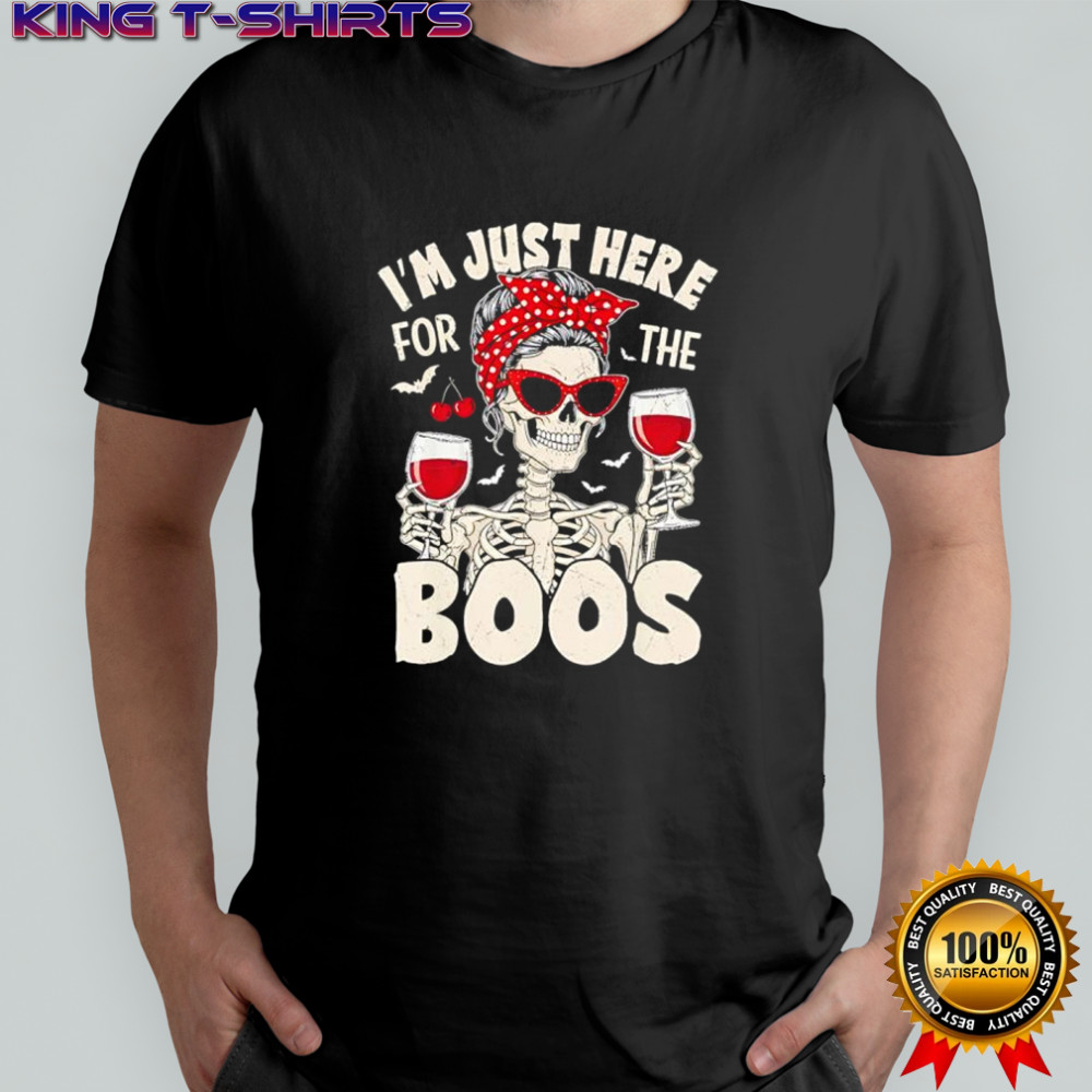 Skeleton I’m just here for the boos Halloween shirt