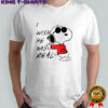 Snoopy i wish he was real Joe Cool shirt