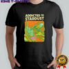 Stardust Racers Addicted to Stardust science fiction shirt