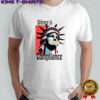 Statue of Liberty Silence is compliance sarcastic shirt