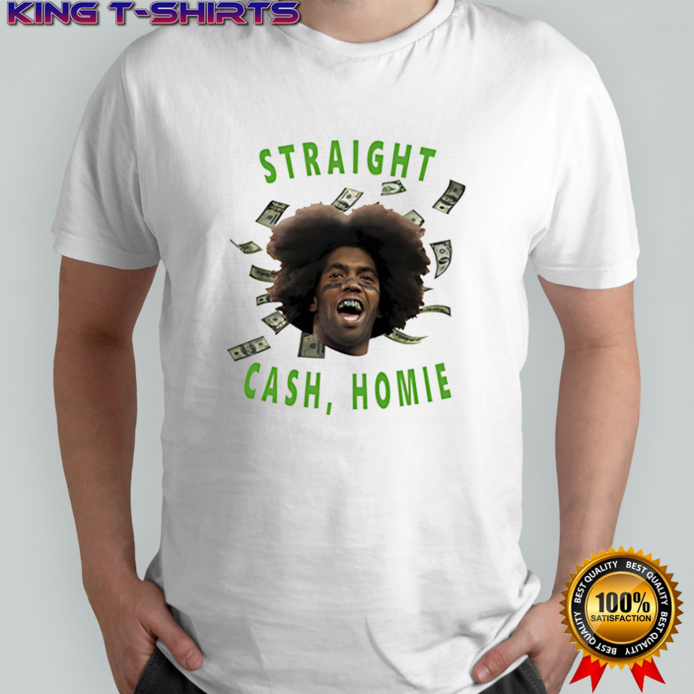 Straight Cash Homie shirt
