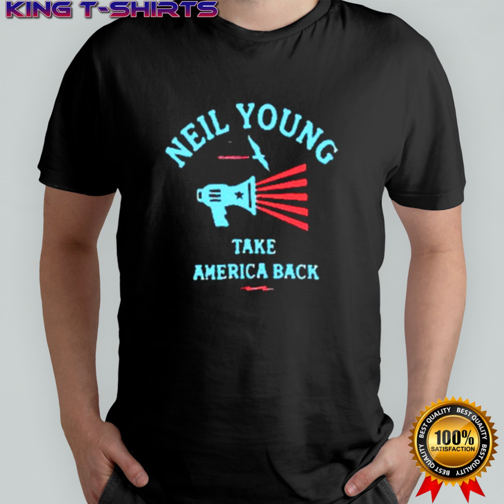 Take America Back Neil Young shirt
