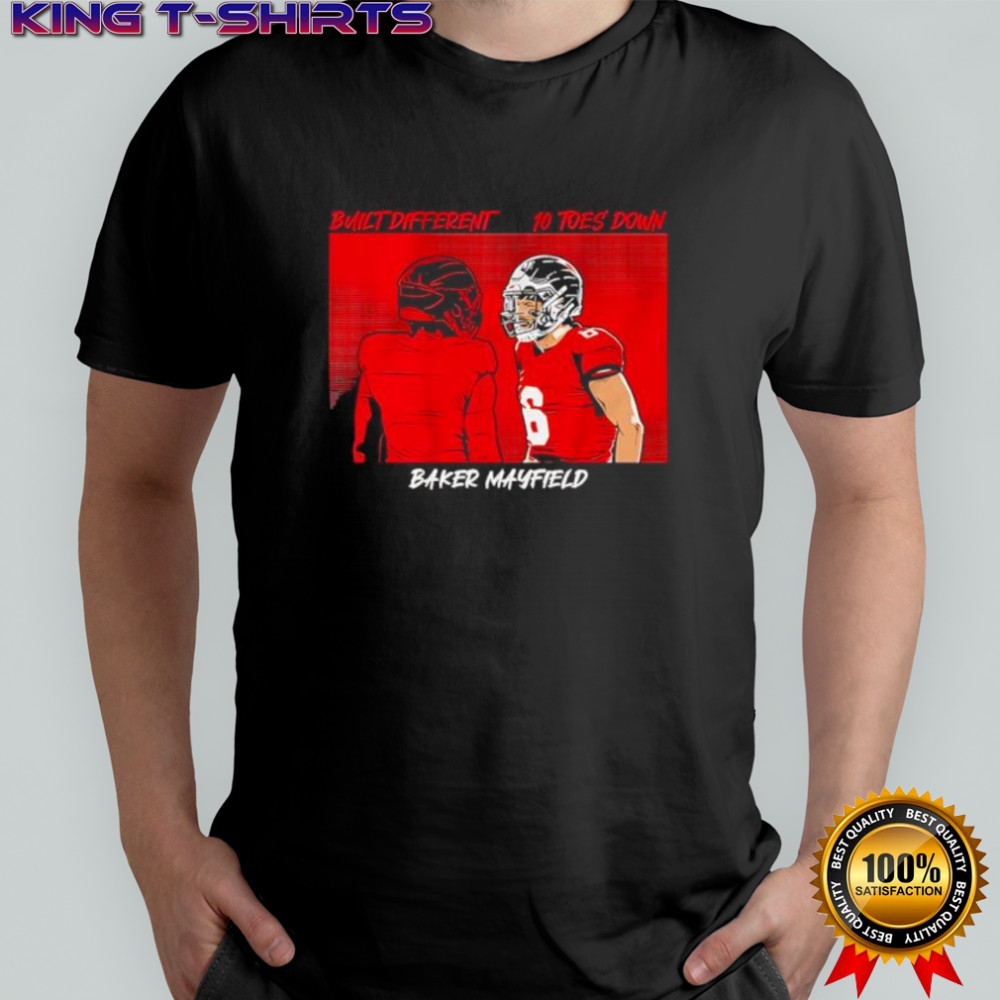 Tampa Bay Buccaneers Built Different 10 Toes’ Down Baker Mayfield shirt