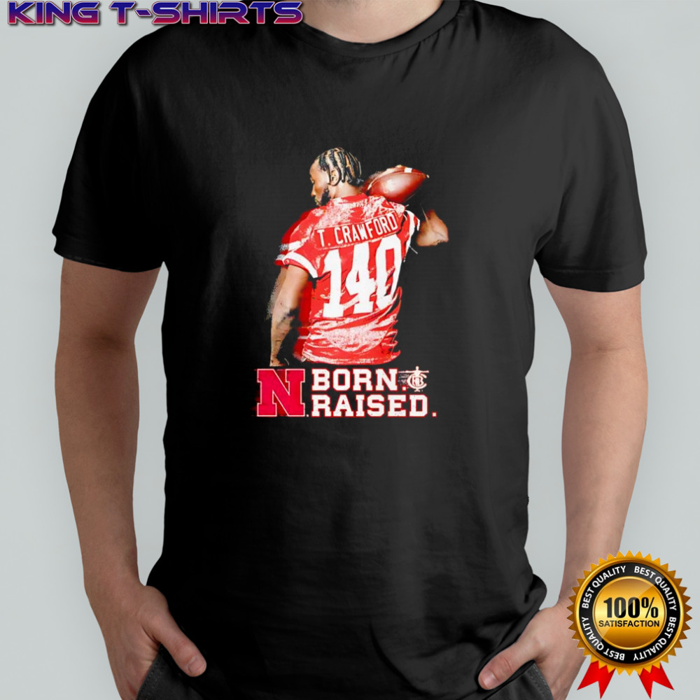Terence Crawford 140 Nebraska Cornhuskers born raised shirt