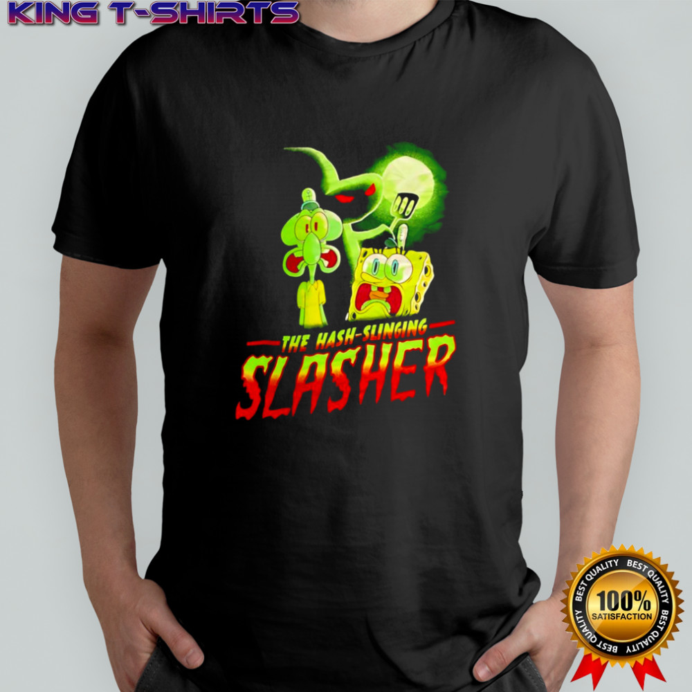 The hash-slinging slasher shirt