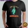 The life of a showghoul retro halloween show skeleton girl shirt