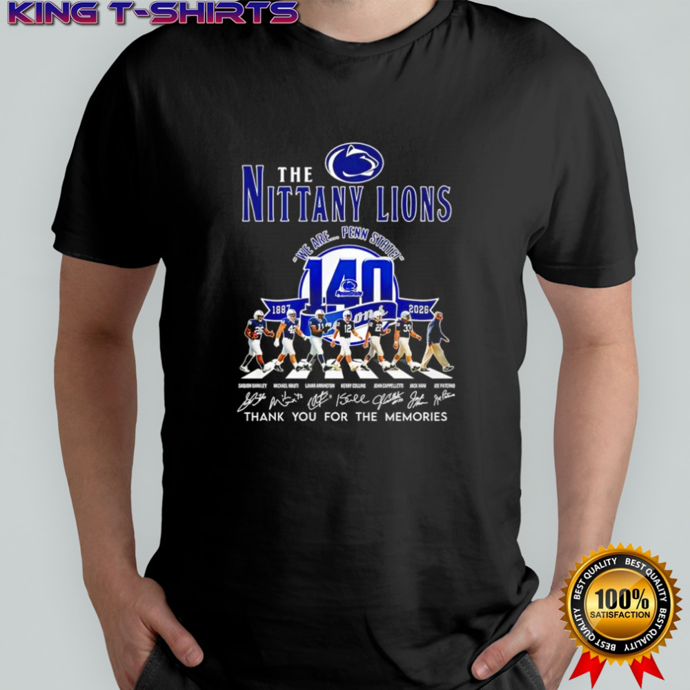 The Nittany Lions we are Penn State thank you for the memories signature shirt