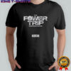 The Power Trip Morning Show KFAN T-Shirt