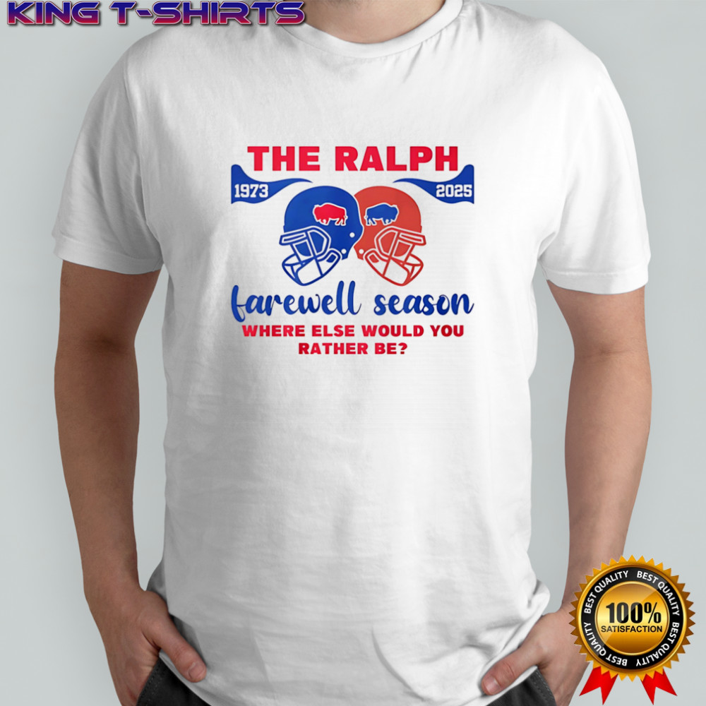 The Ralph farewell season where else would you rather be Buffalo Bills shirt
