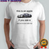 This Is An Apple If You See A Bugatti Chiron W16 Super Sport You’re In Love With Me T-Shirt