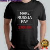 Timothy ash make russia pay 300 bn shirt
