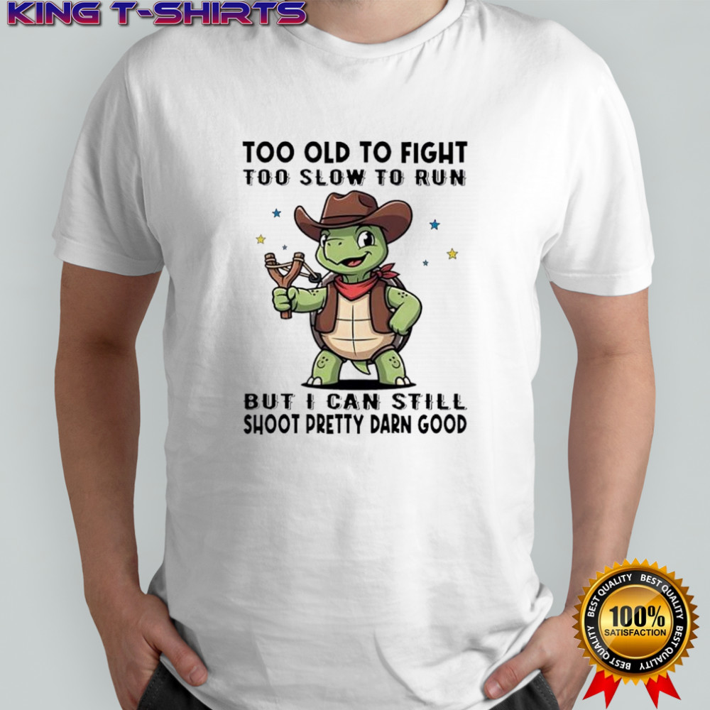 Too Old to Fight Too Slow to Run Cute Turtle Cowboy shirt