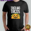 Trick Or Tacos Halloween shirt