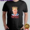 Trump long live the King graphic shirt