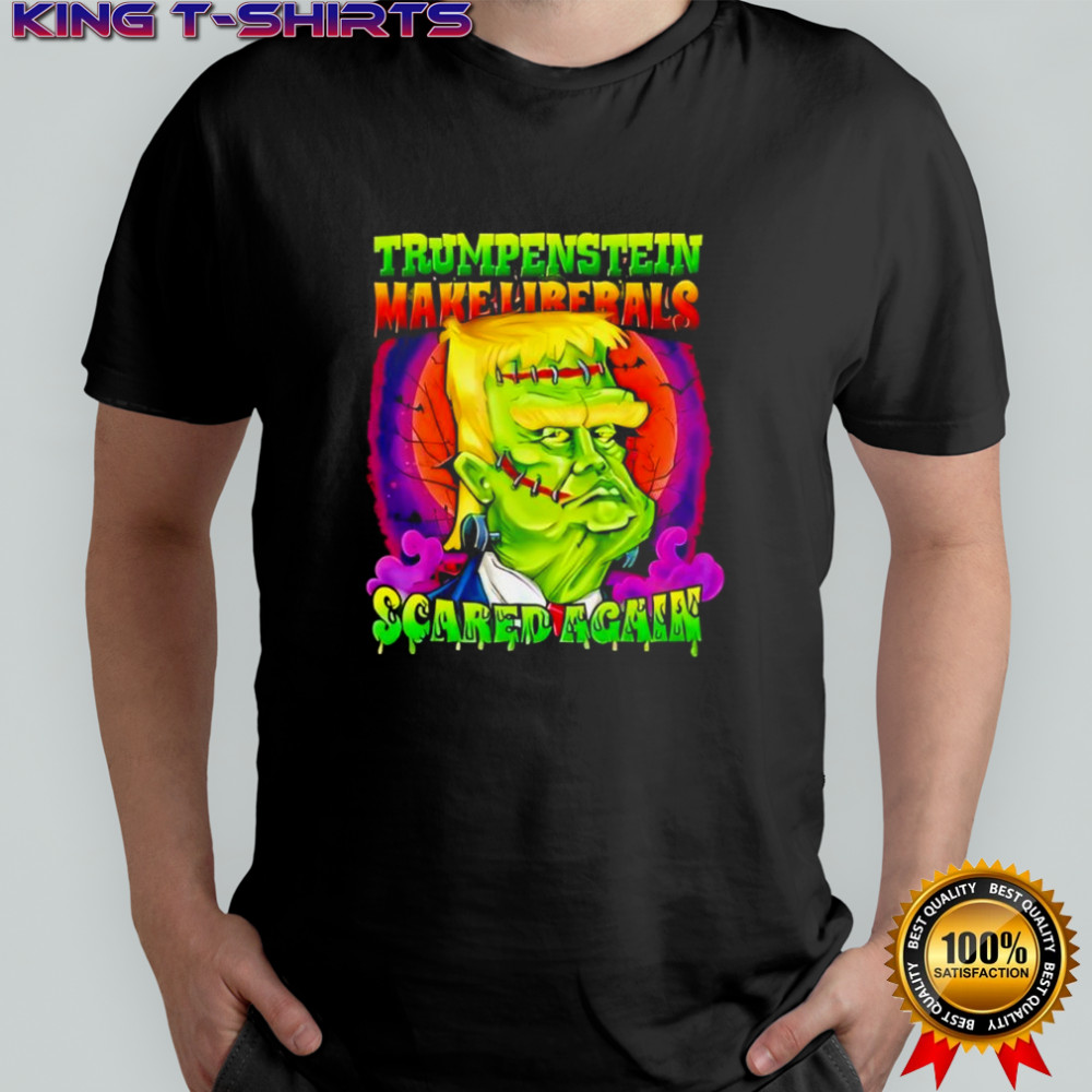 Trumpenstein Halloween Make Liberals Scared Again shirt