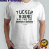 Tucker Kraft Green Bay Packers Football Tucker ’Round And Find Out Signature T-Shirt