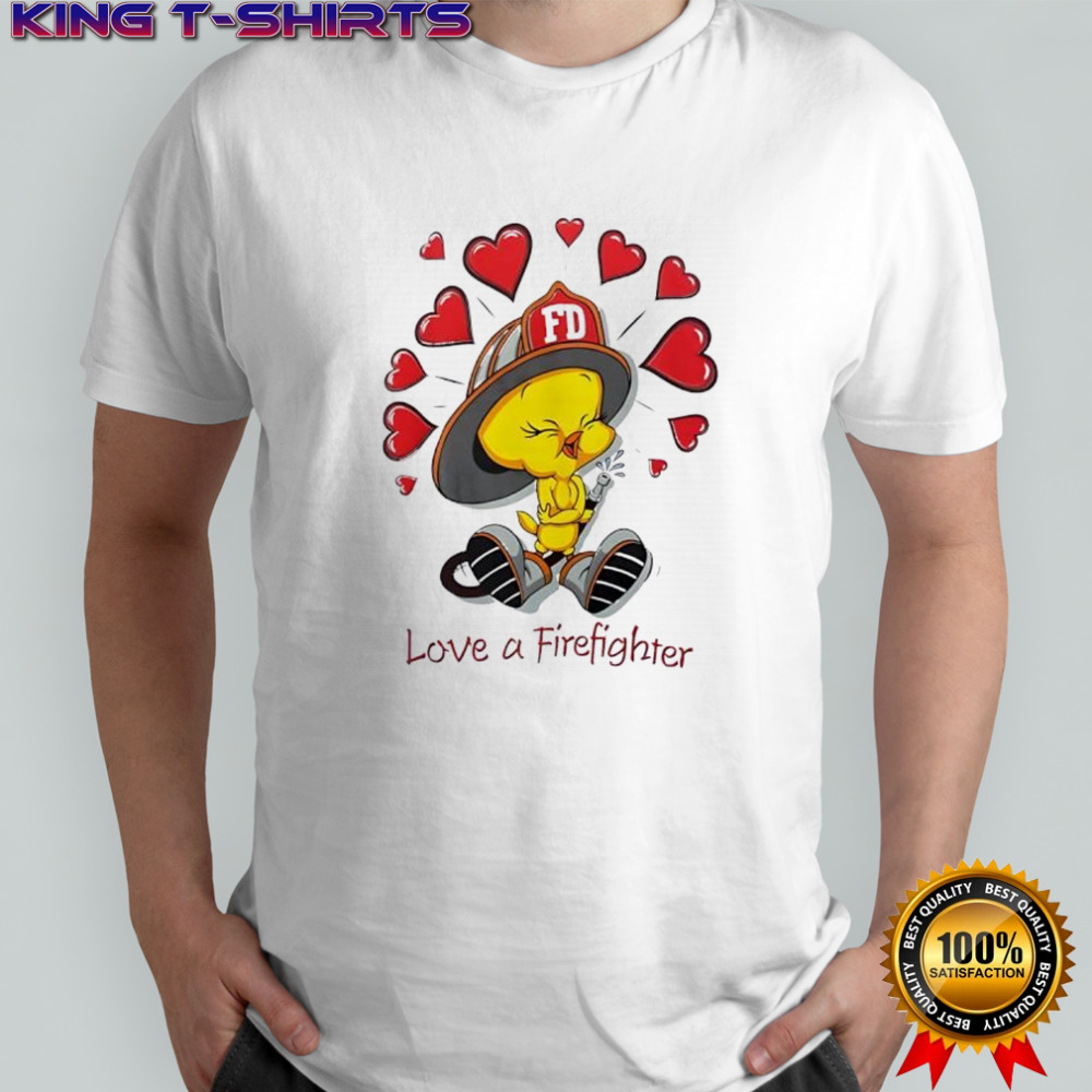 Tweety Bird FD Love a Firefighter shirt