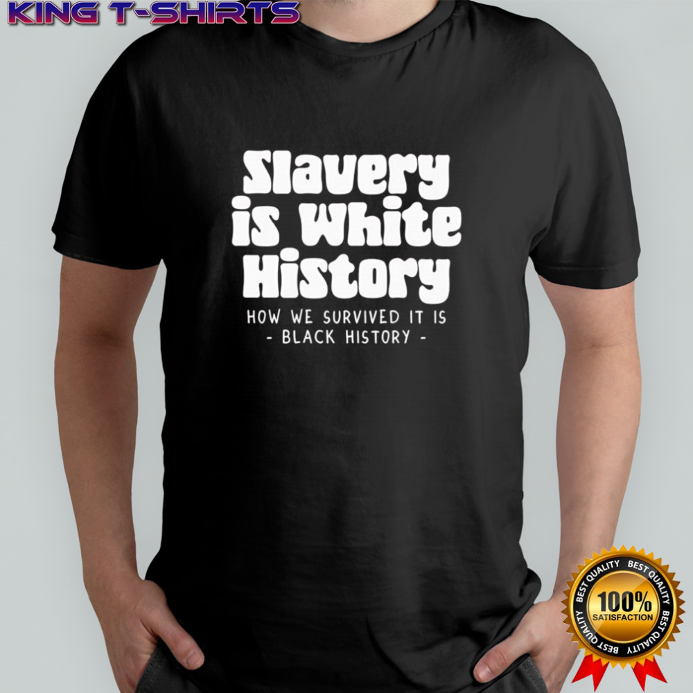 Van Lathan Jr Slavery is white history shirt