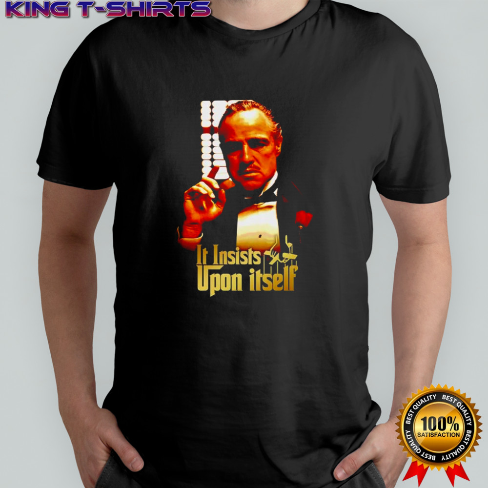 Vito Corleone The Godfather It insists upon itself shirt vintage shirt