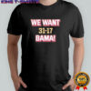 We want Bama score Florida State shirt