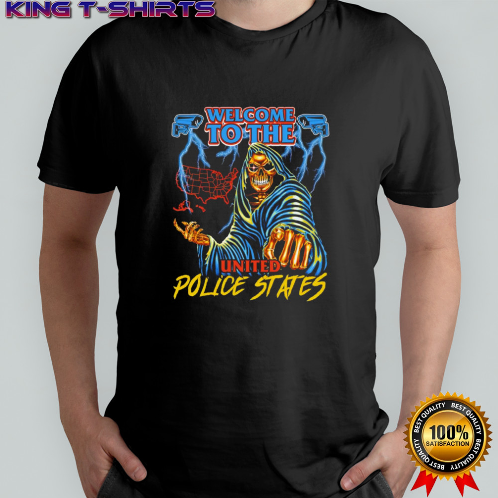 Welcome to the United police states shirt