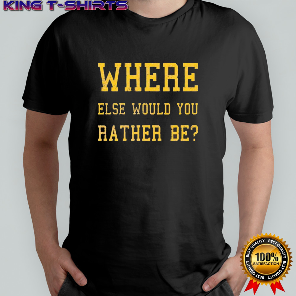Where Else Would You Rather Be Minnesota Football shirt