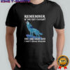 Wolf remember if we get caught you are deaf and I don’t speak english shirt