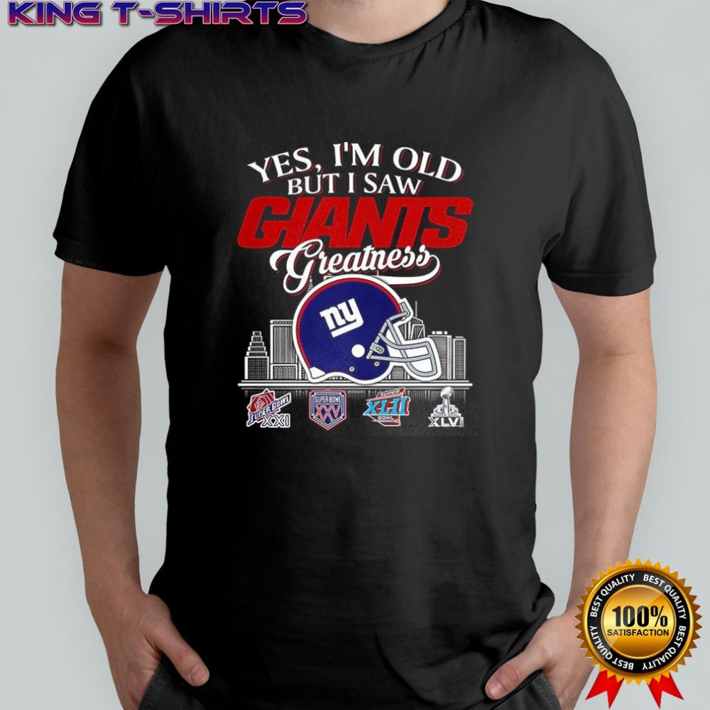 Yes I’m old but I New York Giants greatness Super Bowl helmet skyline shirt