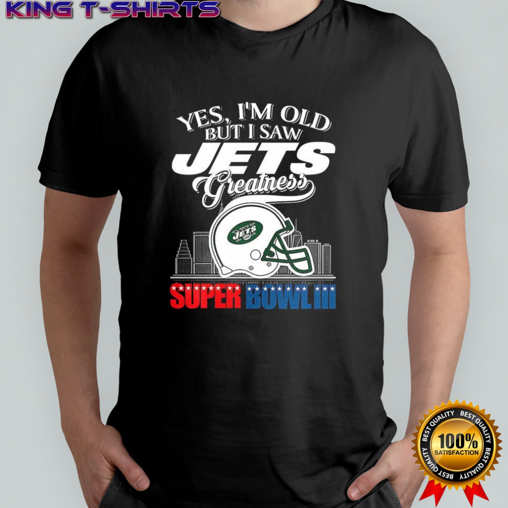 Yes I’m old but I New York Jets greatness Super Bowl III helmet skyline shirt