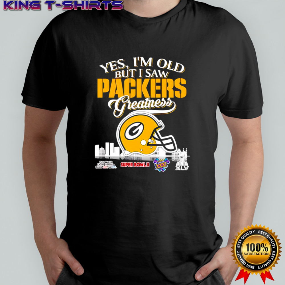 Yes i’m old but i saw Green Bay Packers Greatness logo shirt