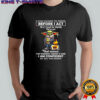 Yoda I was taught to think before I act so if I smack the stupidity out of you rest assured shirt