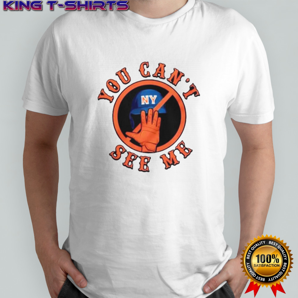 You Can’t See Me New York Mets T-Shirt