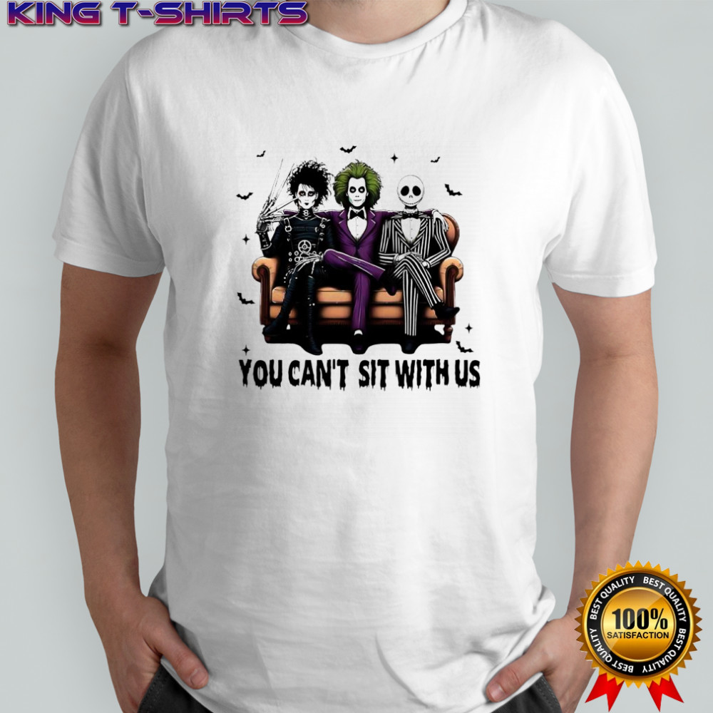 You cant sit with us Jack Skeleton Beetlejuice and Edward Scissorhands Halloween shirt