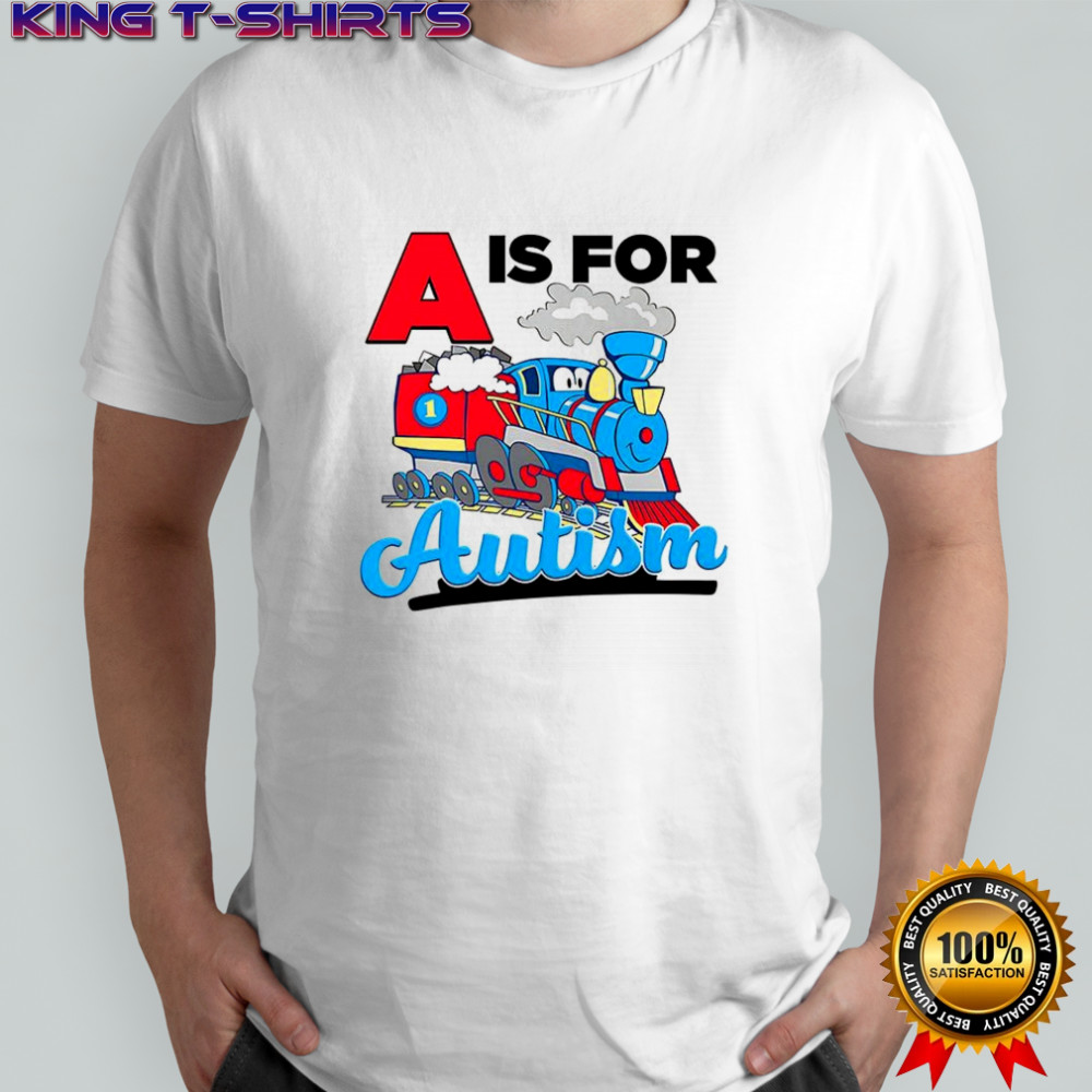A is for Autism cartoon shirt