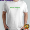 Actually romantic brat shirt