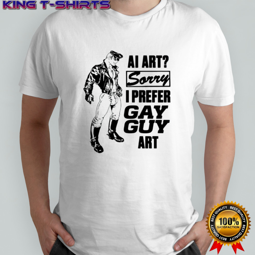 AI Art Sorry I Prefer Gay Guy Art Shirt