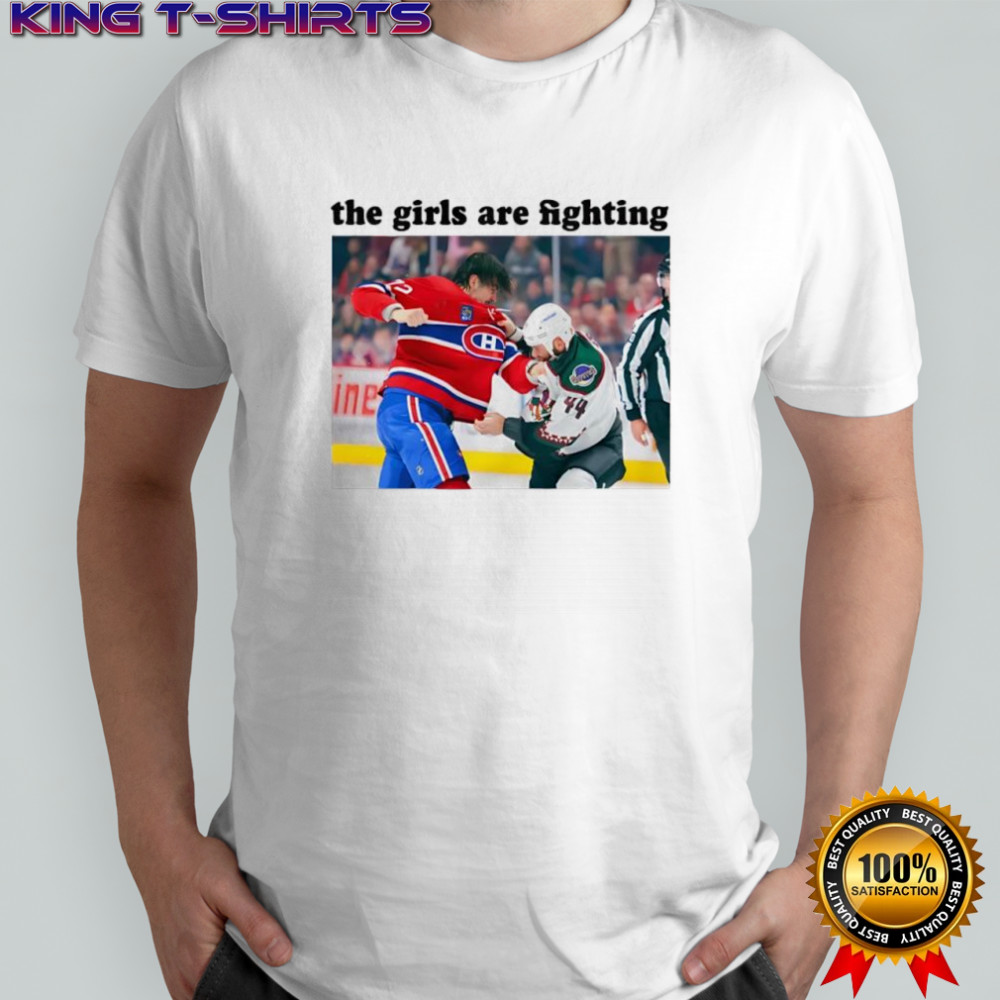 Arber Xhekaj Montreal Canadiens and Zack Kassian Arizona Coyotes the girls are fighting shirt
