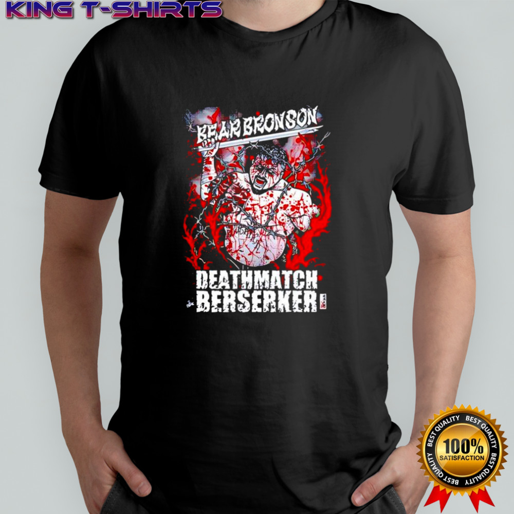 Bear Bronson Deathmatch Berserker poster shirt